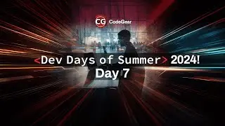 Dev Days of Summer 2024! - Day 7