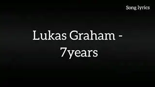 Lukas Graham - 7years " Song lyrics "