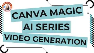 CANVA MAGIC VIDEO generation #canva #aidesigngeek