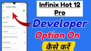 Infinix Hot 12 Pro me developer option setting kaise kare | infinix Hot 12 Pro developer option