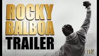 TRAILER: The Story of Rocky Balboa (2006) - COMING SOON!