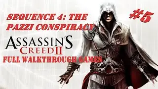 ASSASSIN'S CREED 2 | Sequence 4: The Pazzi Conspiracy | Full Walkthrough Part 5 | No Commentary