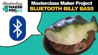 How to Build Your Own Bluetooth Billy Bass | Masterclass Maker Projects