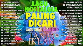 LAGU NOSTALGIA PALING DICARI 💥 LAGU TEMBANG KENANGAN TEMAN DI PERJALANAN 💥 ADA RINFU UNTUKMU