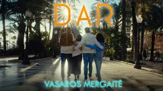 DAR - Vasaros mergaitė (Premjera) Official video