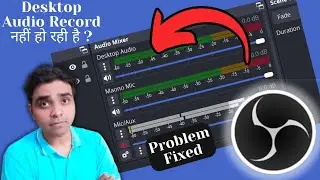 How to record Desktop Audio in OBS Screen Recording.Desktop Audio Solution in OBS Explained in Hindi