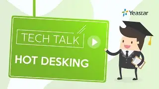 Tech Talk: How to Configure Hot Desking on Yeastar PBX System | New UC Feature