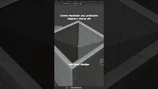 Como Modelar seu primeiro Objeto? Parte #5 