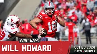 Will Howard talks about Ohio State's 21-17 win over Nebraska and the offensive line play Saturday