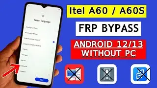 Itel A60/A60S FRP Bypass ✅ Without PC 2024 Latest Update🔥| Itel A662LM Google Account Bypass