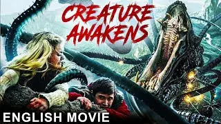 CREATURE AWAKENS - English Movie | Hollywood Hit Action Movie In English | Monster Movies In English