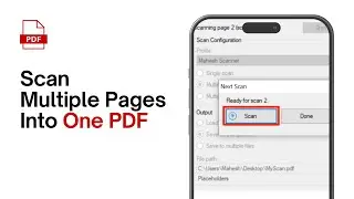 How to Scan Multiple Pages Into One PDF (Step by Step Tutorial)
