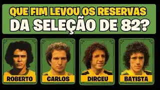 Que Fim Levou Os JOGADORES RESERVAS Do BRASIL Na Copa De 82 - Poderiam Ter Mudado o Destino?