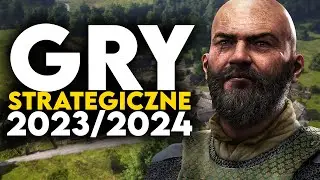 TOP 20 GRY STRATEGICZNE 2023 - 2024 na które warto czekać! | Upcoming STRATEGY Games of 2023/2024 PC