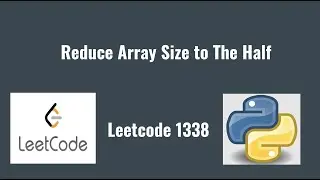 Leetcode 1338: Reduce Array Size to The Half