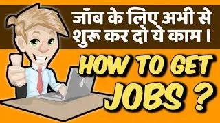 What Things to Do in College for Jobs?? || How to get jobs if you are a student?