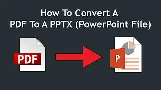 How To Convert A PDF To A PPTX (PowerPoint File)