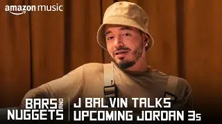 J Balvin Unveils His Air Jordan 3 Medellín Sunset | Bars and Nuggets | Amazon Music