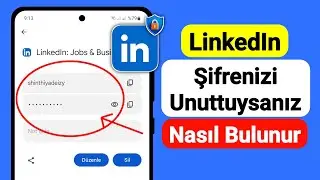 LinkedIn Şifrenizi Unuttuysanız Nasıl Bulursunuz - 2024