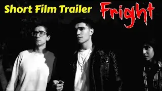 Fright | Short Horror Film Trailer