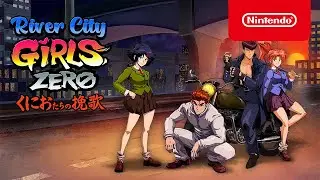 River City Girls Zero - Launch Trailer - Nintendo Switch