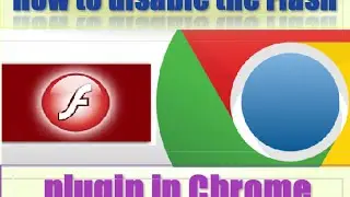 How to disable the Flash plugin in Chrome -Enable or disable Adobe Flash Player