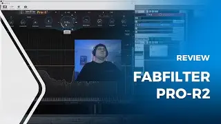 FabFilter Pro-R2 Update & Walkthrough - What Makes a Reverb Pro