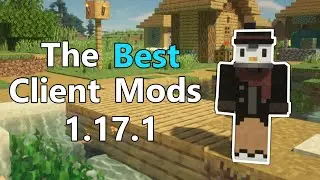 Best Client Side Mods for 1.17.1!