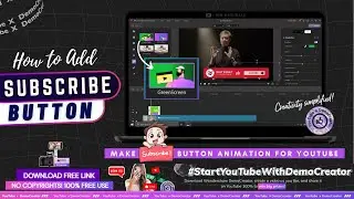 How to Add Subscribe Button on Video for FREE | Green Screen Effects - #StartYouTubeWithDemoCreator