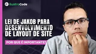 Lei de Jakob para desenvolvimento de layout de site | ilustraCode