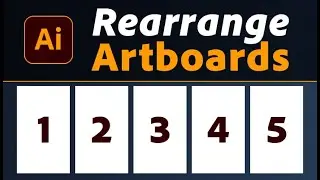How to Rearrange Artboards in Illustrator