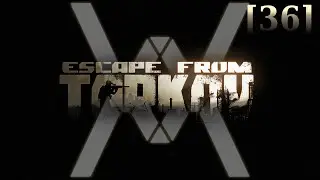 Escape from Tarkov 0.12 [36] - Груз Х