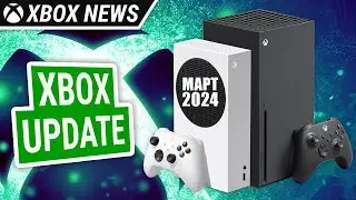 Мартовское обновление для консолей Xbox Series X/S | Март 2024 | Новости Xbox