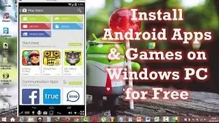 Install Android Apps & Games on PC for Free in Simple Easy and Fast