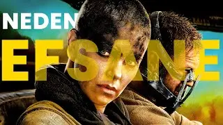 Neden Efsane | Mad Max: Fury Road