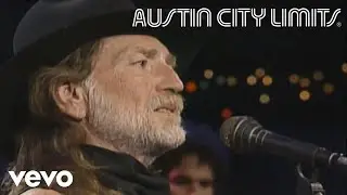 Willie Nelson - Valentine (Live From Austin City Limits, 1990)