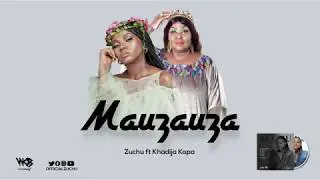 Zuchu Ft Khadija Kopa - Mauzauza (Official Audio) Sms SKIZA 8549164 to 811