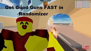 How to get good guns FAST in Randomizer Arsenal (Roblox)