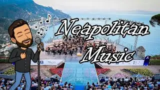 Neapolitan Music - The Music of Naples and Campania (English Version)