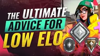 The ULTIMATE Advice For EVERY Low Elo Player - Valorant Act 2