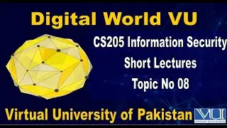 CS205 Information Security Short Lectures Topic No 08