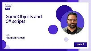 GameObjects and C# scripts [3 of 7] | Beginners Series to Unity