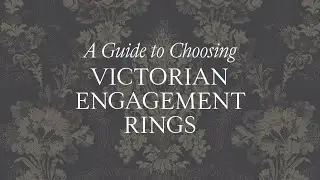 A Guide To Choosing Vintage & Antique Victorian Engagement Rings - 1stdibs