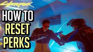 CYBERPUNK 2077 How to Reset Perk Points