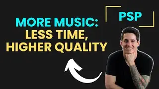 More Music: Less Time, Higher Quality