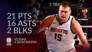 Nikola Jokic 21 pts 16 asts 2 blks vs Suns 23/24 season