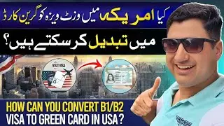 How Can You Convert B1/B2 Visa to Green Card in USA?