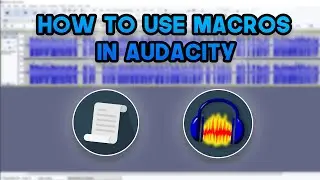 How To Use Macros In Audacity