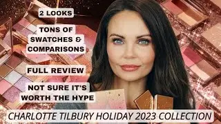 CHARLOTTE TILBURY HOLIDAY 2023 COLLECTION REVIEW | WORTH THE HYPE? | #charlottetilbury