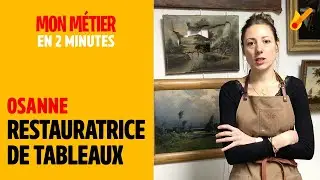 Restauratrice de tableaux - Mon métier en 2 minutes